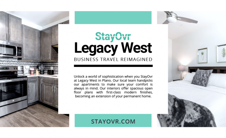 Welcome to StayOvr at Legacy West in Plano.